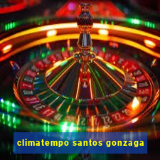 climatempo santos gonzaga